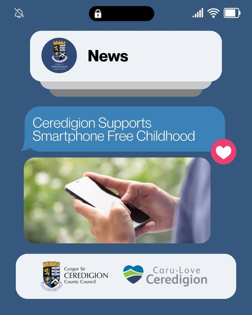 Ceredigion County Council Supports National Smartphone Free Childhood Movement