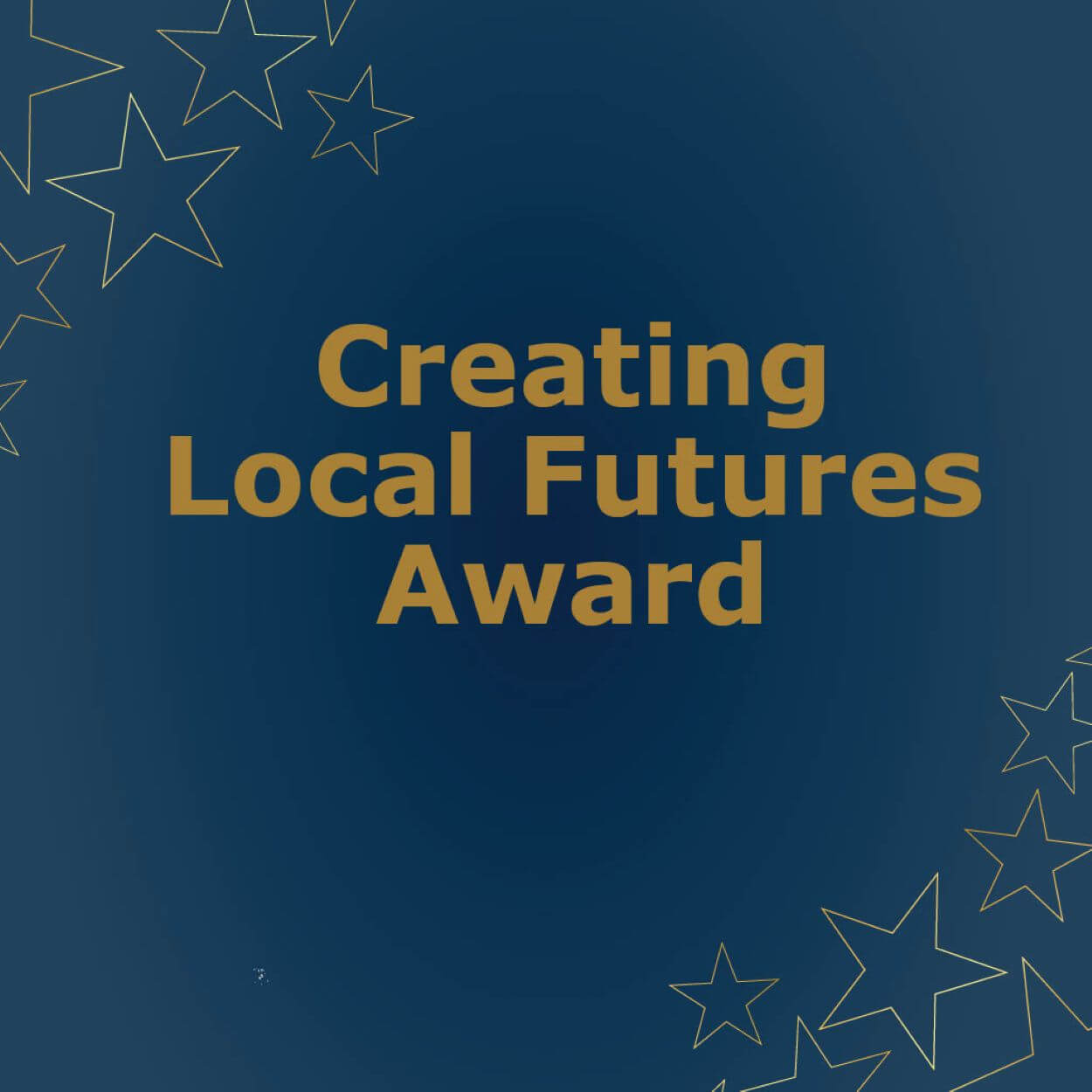 Creating Local Futures Award